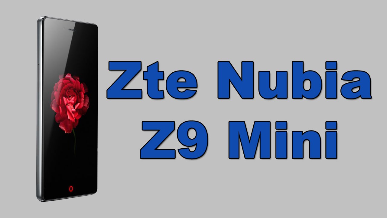 Обзор смартфона nubia z17 mini: обзор на русском, характеристики, цена в россии